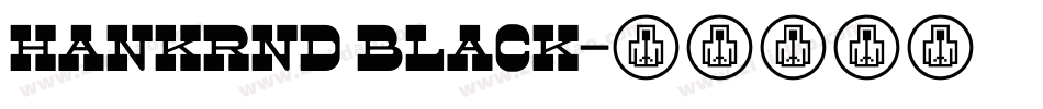 HankRnd Black字体转换